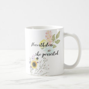 Mug Néanmoins, elle a persisté citation de
