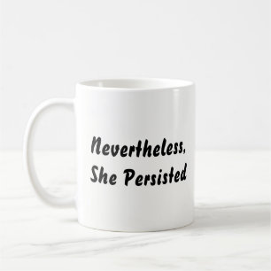 Mug "Néanmoins, elle a persisté" citation noire et