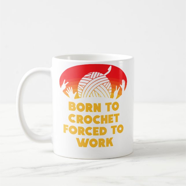 Mug Née Pour Crocheter Forcée De Travailler Étoile De  (Gauche)