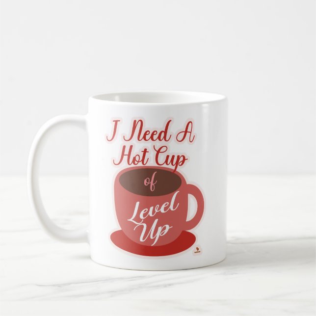 Mug Need A Cup Of Level Up Awesome Gaming  (Gauche)