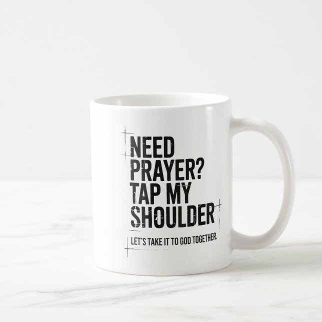 Mug Need Prayer Tap My Shoulder Bible Verse Christian  (Droite)