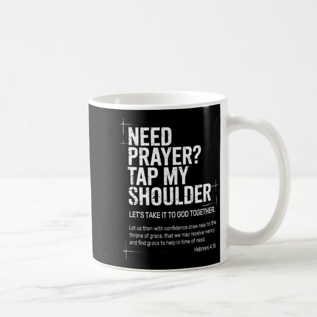 Mug Need Prayer Tap My Shoulder Bible Verse Christian  (Droite)