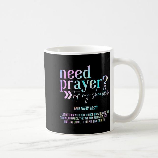 Mug Need Prayer Tap My Shoulder Christian Men Women (o (Droite)
