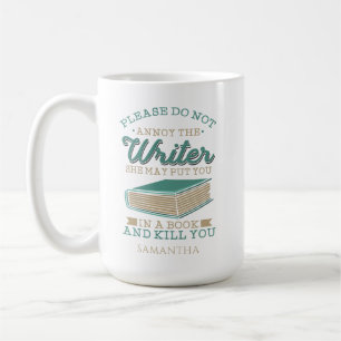 Mug N'embêtez pas l'écrivain Nom de l'auteur personnal