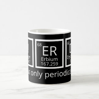 Mug Nerdy Mais Seulement Périodiquement Humour Tableau
