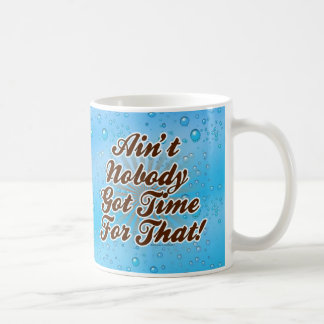 Mug N'est personne heure obtenue pour cela !