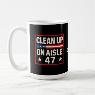Mug Nettoyer Sur Aisle 47 Anti Trump Drôle Politique