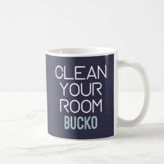 Mug Nettoyez votre chambre Bucko