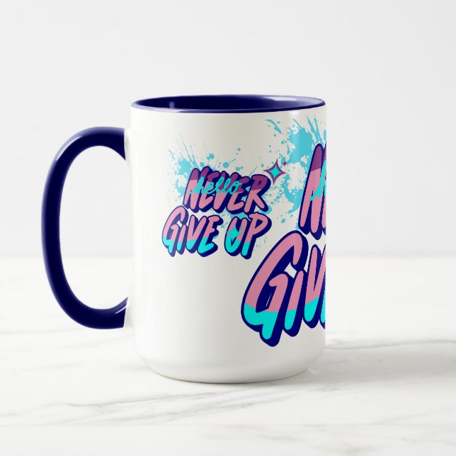 MUG NEVER GIVE UP  (Gauche)