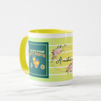 Mug Never Stop, Just Move – Personalized Floral Motiva