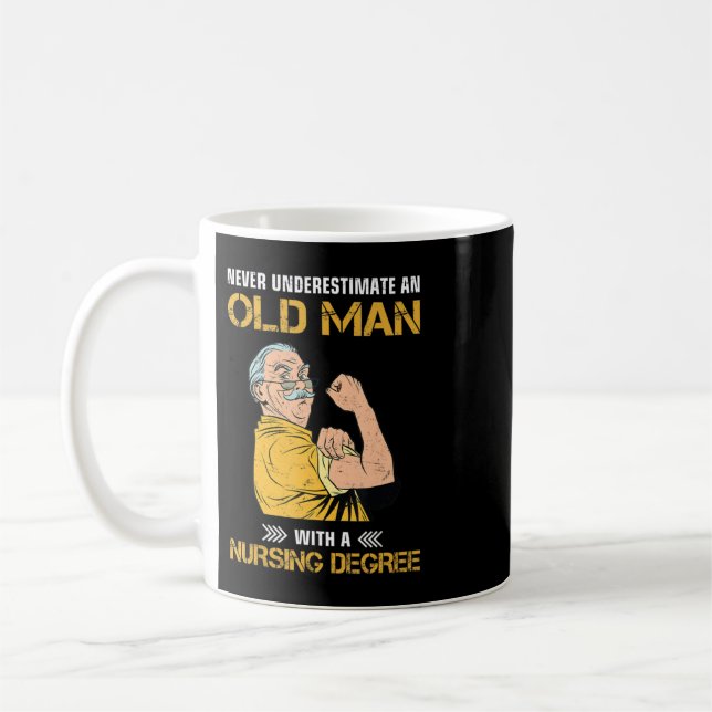 Mug never underestimate an old man with nursing degree (Gauche)