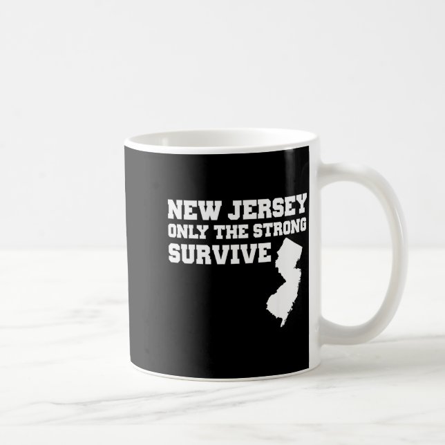 Mug New Jersey Only The Strong Survive Shirt Funny Gif (Droite)