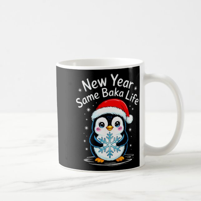 Mug New Year Same Baka Life Penguin Joke  (Droite)