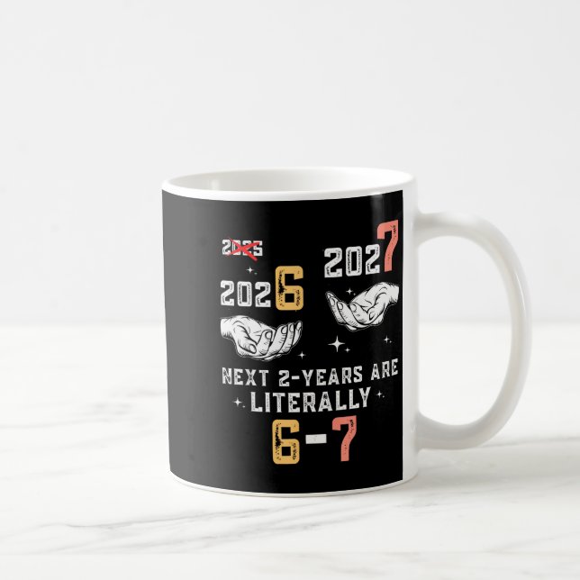 Mug New Years Eve 67 Funny Boys Kids Party 6 7 Meme 6- (Droite)