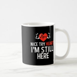 Mug Nice Essayer Coeur Je suis toujours ici Heart Dise