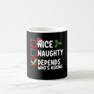 Mug Nice Naughty Depends Qui demande Noël