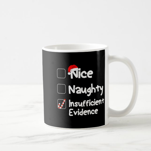 Mug Nice Naughty Insufficient Evidence Christmas Santa (Droite)