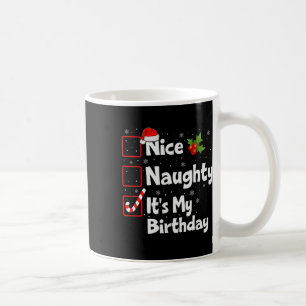 Mug Nice Naughty It's My Birthday Christmas List Père 