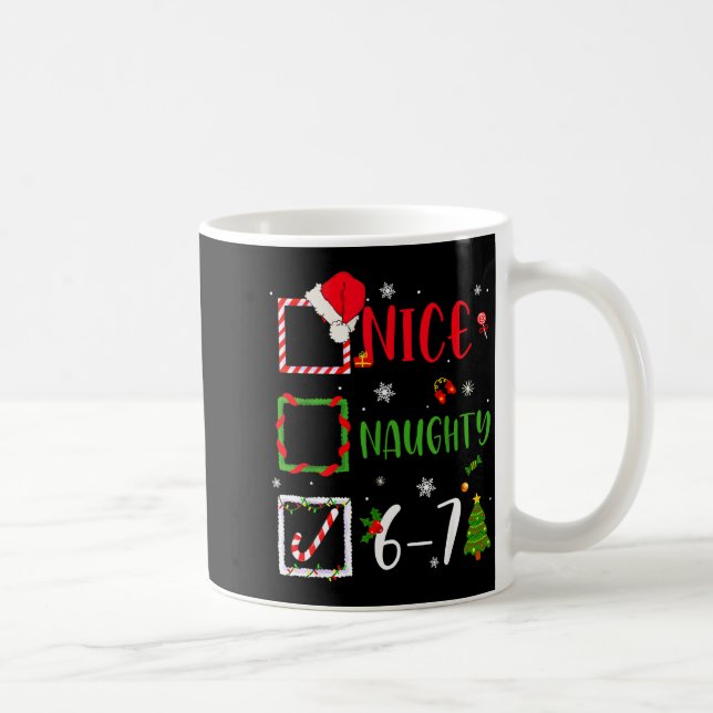 Mug Nice Naughty List 67 Christmas Brainrot Funny 6-7  (Droite)