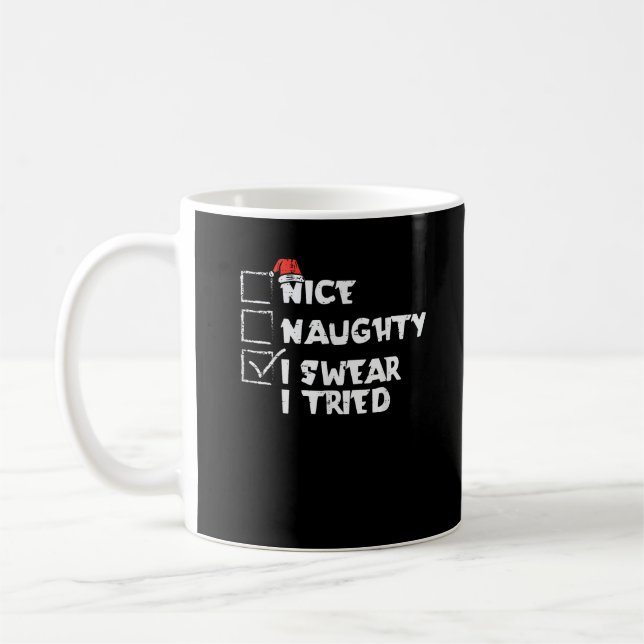 Mug Nice Naughty Tried My Best Holiday Humor (Gauche)