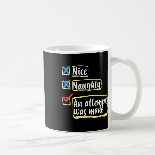 Mug Nice Naughty Une Tentative A Été Faite Drôle Noël (Droite)
