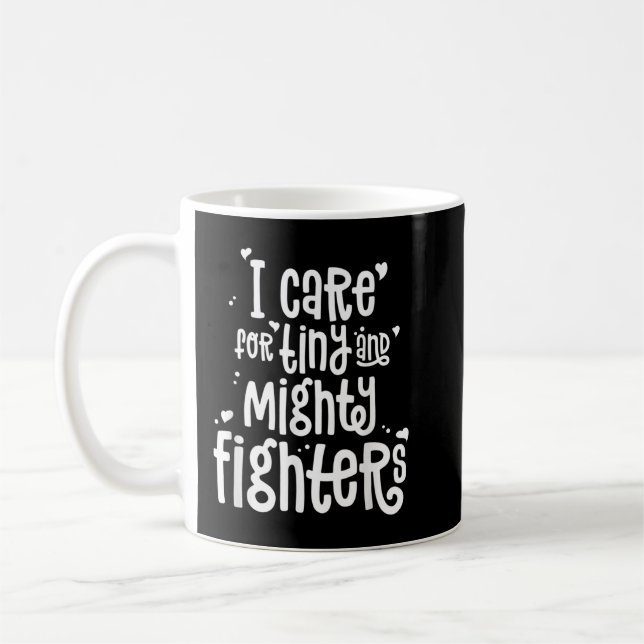 Mug NICU Infirmière ICU Néonatal Tiny Mighty Fighty Hu (Gauche)