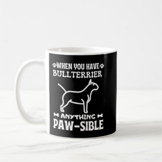 Mug N'importe quelle chose de possible BULLTERRIER