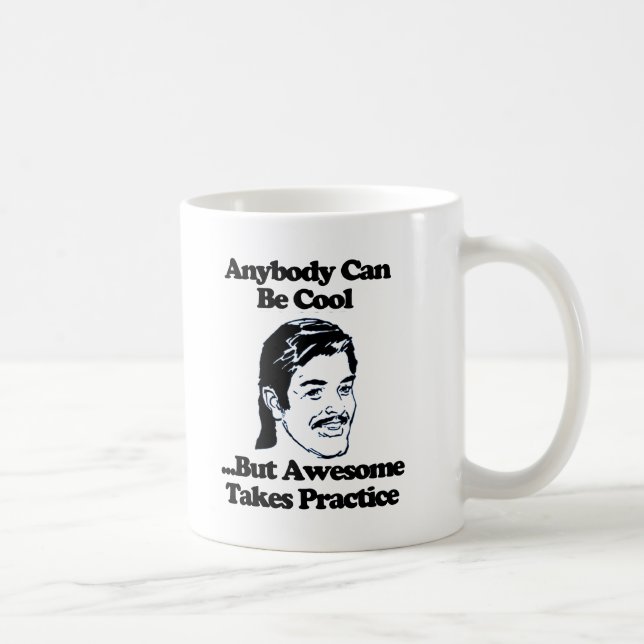 Mug N'importe qui peut être cool mais génial prend pra (Droite)