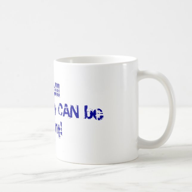 Mug N'IMPORTE QUI vraiment PEUT être président ! (Droite)