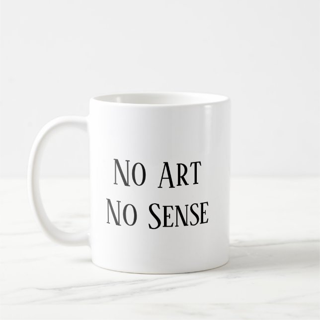 Mug No Art, No Sense (Gauche)