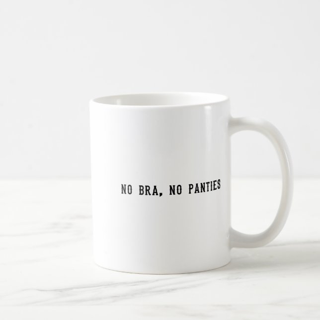 Mug No Bra No Panties Funny Adult Womens  (Droite)