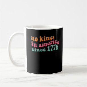 Mug No Kings In America Depuis 1776 Freedom Classique