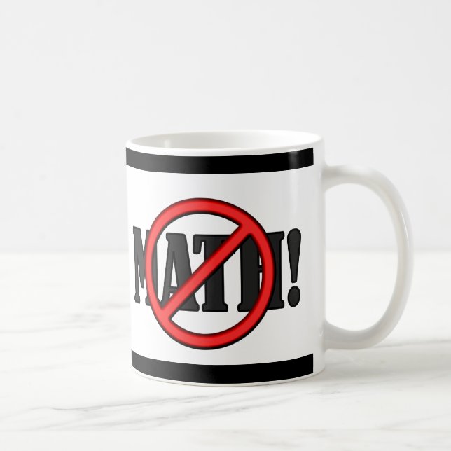 Mug No Math Zone... (drôle) (Droite)