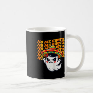 Mug No Me Ghosta Funny Mexicaine Halloween Fantôme Fem