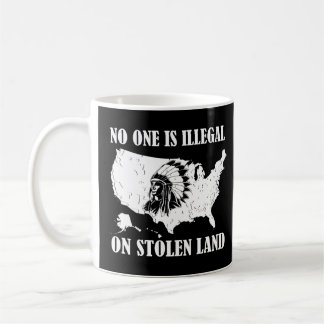 Mug No One Is Illégal On Stolen