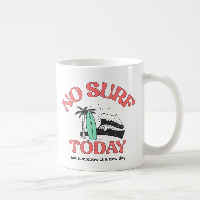 Mug No surf today (Droite)