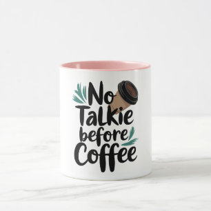 Mug No Talkie Before Coffee T-Shirt
