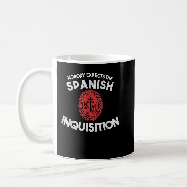 Mug Nobody Expects The Spanish Inquisition  Funny (Gauche)