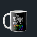 Mug Nobody Knows I'm A Ladyboy LGBTQ Pride Premium<br><div class="desc">Nobody Knows I'm A Ladyboy LGBTQ Pride Premium</div>
