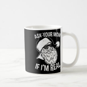 Mug Noël Adulte Demandez à votre maman si je suis Real