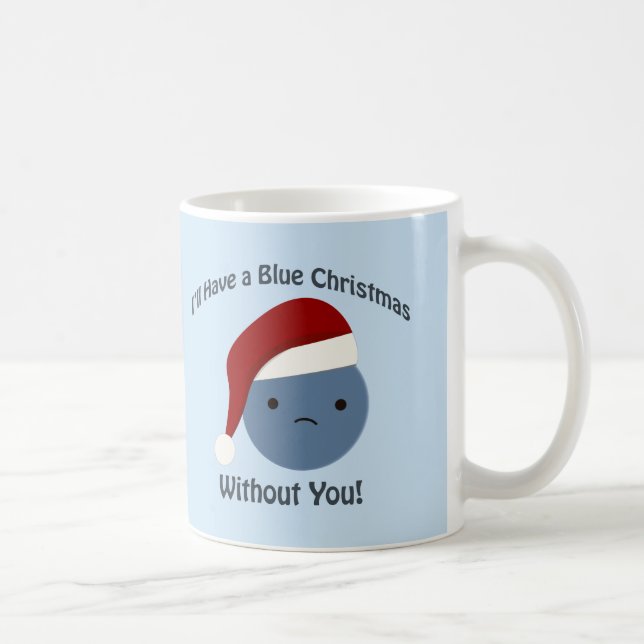 Mug Noël bleu sans toi ! (Droite)