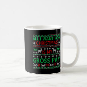 Mug Noël drôle Tout ce que je veux c'est mon salaire b
