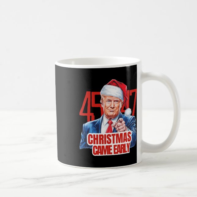 Mug Noël est arrivé tôt drôle Donald Trump Père Noël C (Droite)