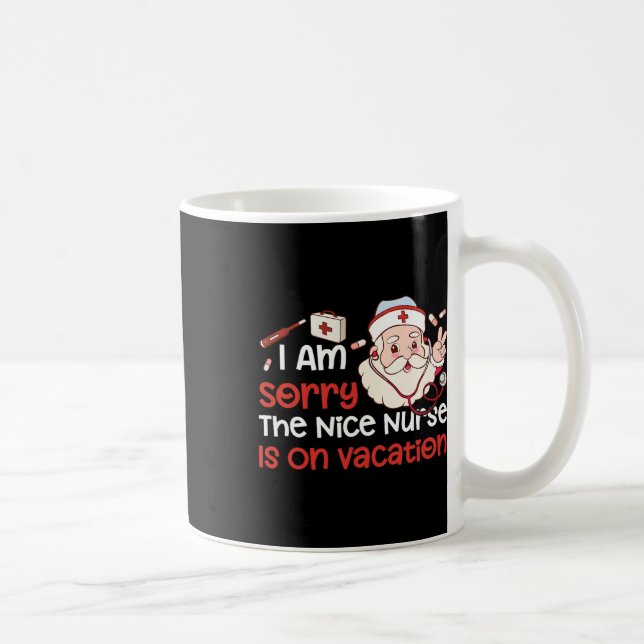 Mug Noël Je Désolée L'Infirmière Nice Est En Vacance (Droite)