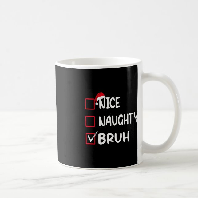 Mug Noël Nice Naughty Bruh Premium T- (Droite)