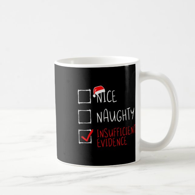 Mug Noël Nice Naughty Preuve insuffisante drôle (Droite)