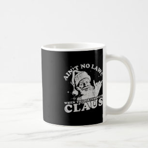 Mug Noël Père Noël n'a pas de lois quand vous buvez av