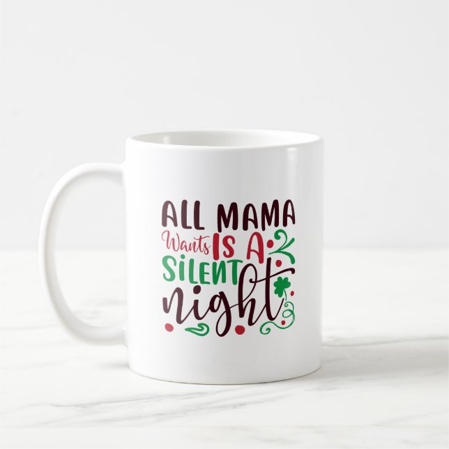 Mug Noël tout ce que maman veut, c'est une nuit silenc (Gauche)