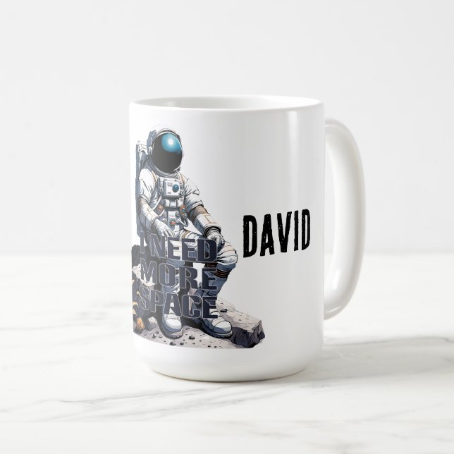 Mug Nom personnalisé Astronaut - 'J'ai besoin de plus  (Devant droit)