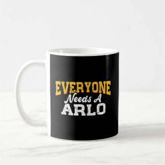 Mug Nom Personnalisé Tout Le Monde A Besoin D'Un Arlo
